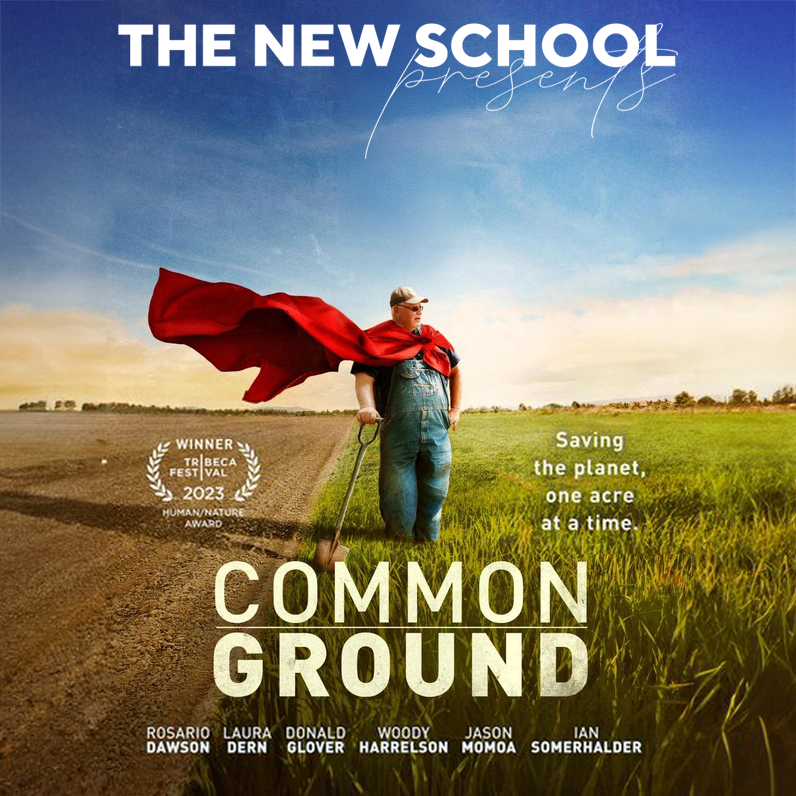 The New School Presents Common Ground, reads the image. A farmer with a red cape blowing in the wind stands in farmland with a tilled field to his right and low growing crops to his left.